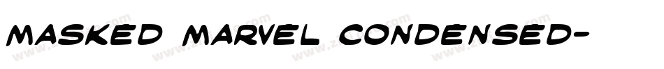 Masked Marvel Condensed字体转换